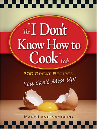 I Don't Know How to Cook Book Cover