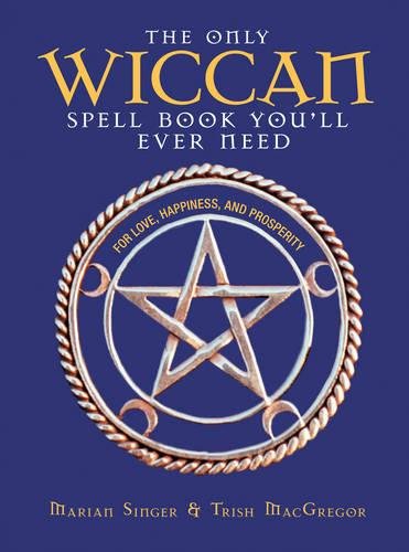 The Only Wiccan Spell Book You'll Ever Need Cover