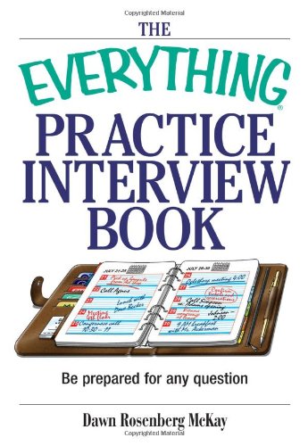 The Everything Practice Interview Book: Be prepared for any question (Everything: School and Careers) Cover