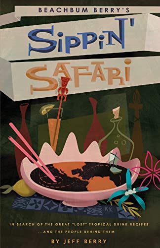 Beachbum Berry's sippin' safari Cover