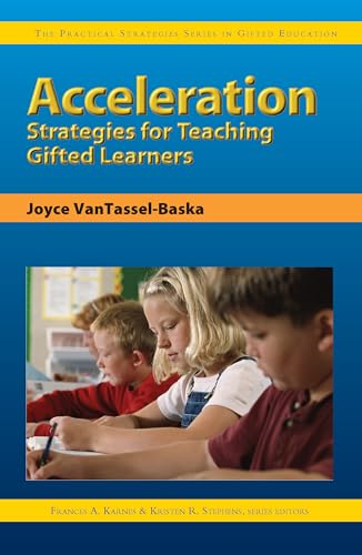 Acceleration Strategies for Teaching Gifted Learners (Practical Strategies Series in Gifted Education) (Practical Strategies Series in Gifted Education) Cover