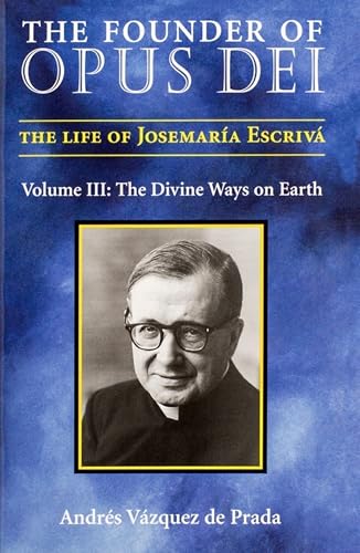 The Founder of Opus Dei, Volume III Cover