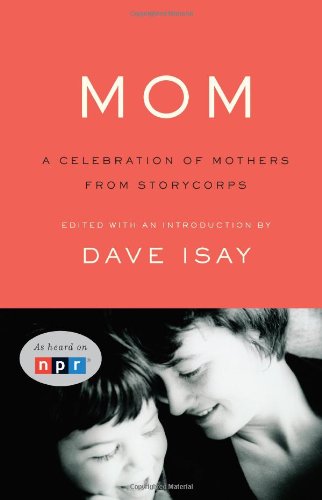 Mom: A Celebration of Mothers from StoryCorps Poster
