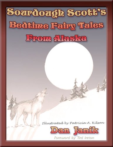 Sourdough Scotts' Bedtime Fairy Tales From Alaska Cover