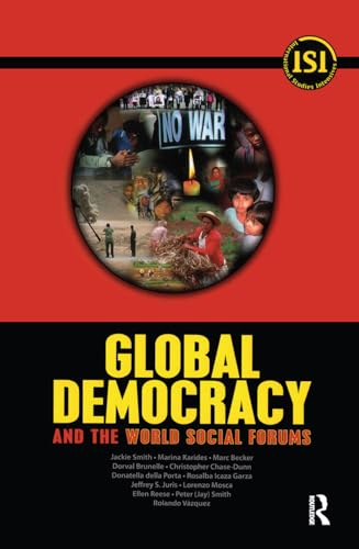 Global Democracy and the World Social Forums (International Studies Intensives) (International Studies Intensives) Cover