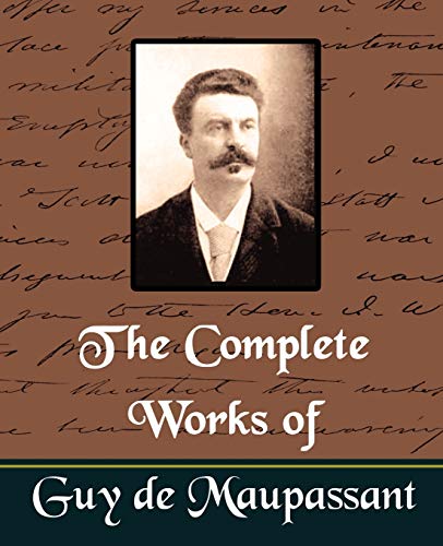 The Complete Works of Guy de Maupassant (New Edition) Cover