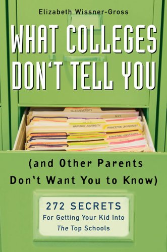 What Colleges Don't Tell You (And Other Parents Don't Want You to Know) Cover