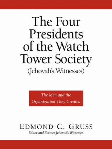 The Four Presidents of the Watch Tower Society (Jehovah's Witnesses) Cover