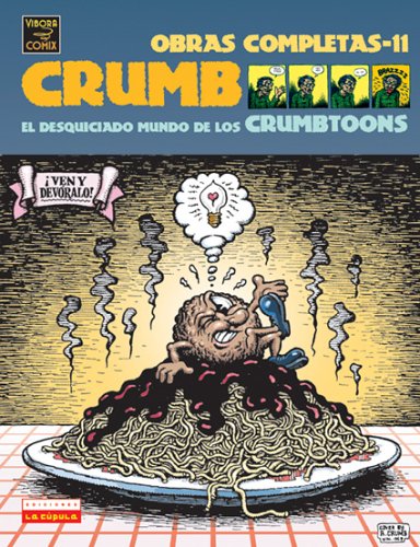 Crumb Obras Completas: El Desquiciado Mundo de Los Crumbtoons /  Crumb Complete Comics Cover