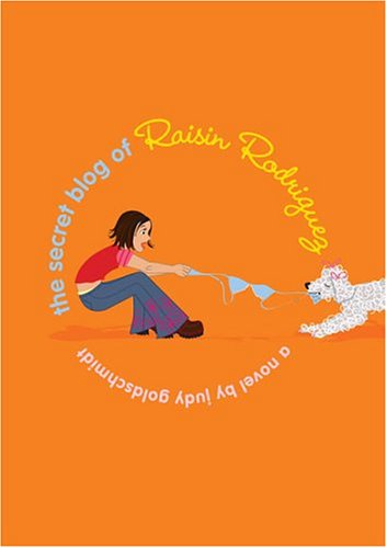The secret blog of Raisin Rodriguez Cover