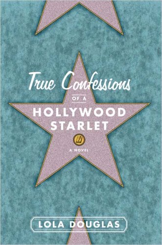 True confessions of a Hollywood starlet Cover