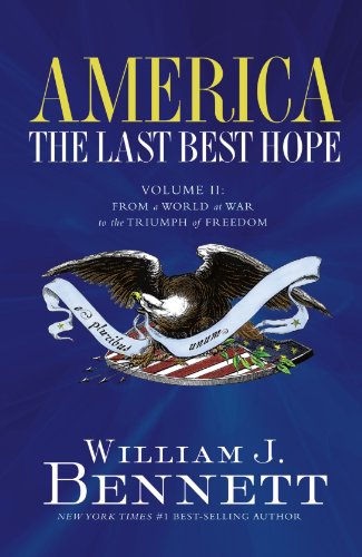 America: The Last Best Hope (Volume II): From a World at War to the Triumph of Freedom (America: the Last Best Hope) Cover