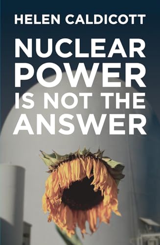 Nuclear Power Is Not the Answer Cover