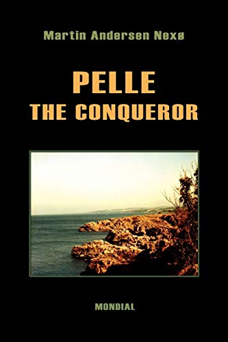 Pelle the Conqueror (Complete Edition: Boyhood. Apprenticeship. The Great Struggle. Daybreak) Cover
