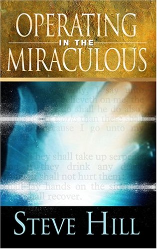 Operating in the Miraculous Cover