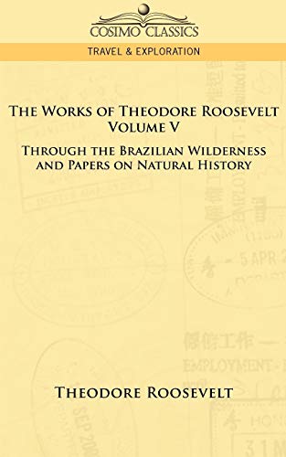 The Works of Theodore Roosevelt Cover