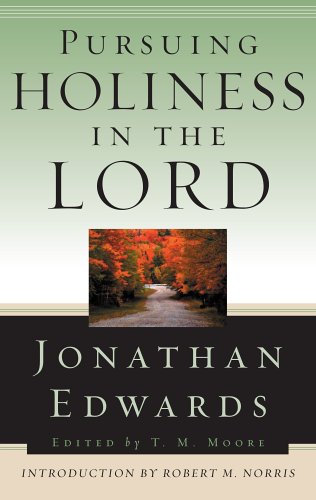 Pursuing Holiness in the Lord (Jonathan Edwards for Today's Reader) Cover