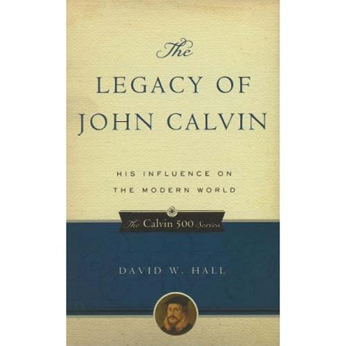 The Legacy of John Calvin Cover