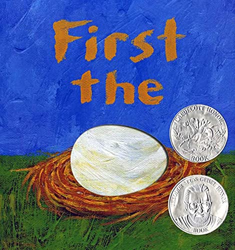 First the Egg (Caldecott Honor Book and Theodor Seuss Geisel Honor Book (Awards)) Cover