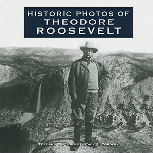 Historic Photos of Theodore Roosevelt (Historic Photos.) Cover