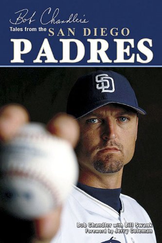 Bob Chandler's tales from the San Diego Padres Cover