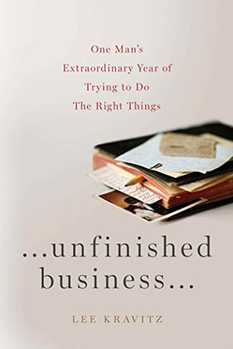 Unfinished Business: One Man's Extraordinary Year of Trying to Do the Right Things Poster