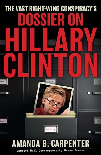 The vast right-wing conspiracy's dossier on Hillary Rodham Clinton Cover