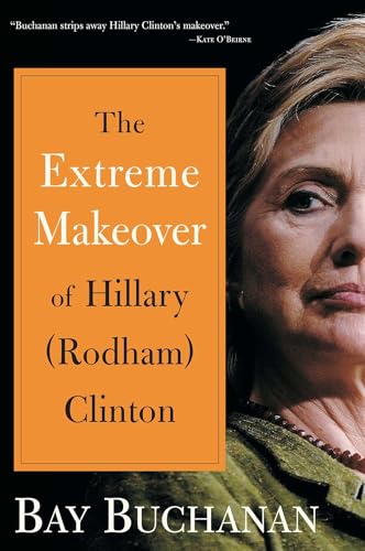 The Extreme Makeover of Hillary (Rodham) Clinton Cover