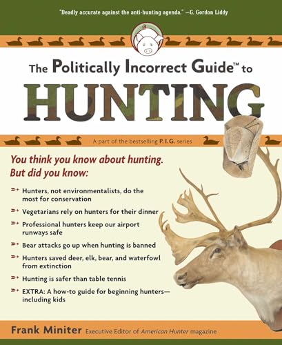 The Politically Incorrect Guide to Hunting (Politically Incorrect Guides) Cover