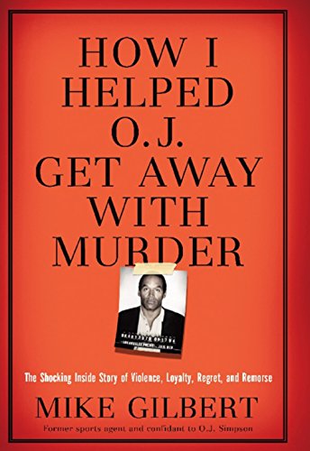 How I helped O.J. get away with murder Cover