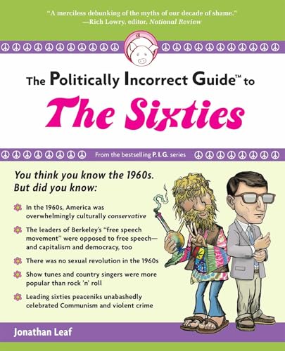 The politically incorrect guide to the sixties Cover
