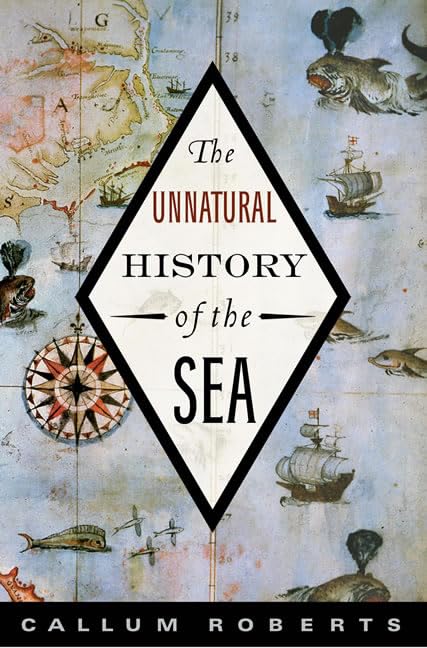 The unnatural history of the sea Cover