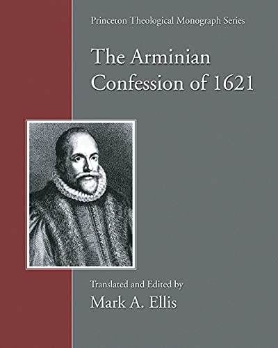 The Arminian Confession of 1621 (Princeton Theological Monograph) Cover