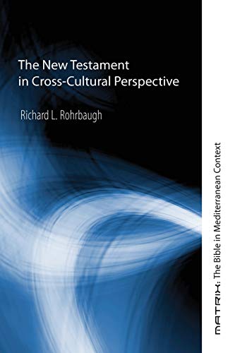 The New Testament in Cross-Cultural Perspective (Matrix: The Bible in Mediterranean Context) Cover