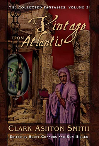 The Collected Fantasies Of Clark Ashton Smith Volume 3 Cover