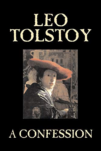 A Confession by Leo Tolstoy, Religion, Christian Theology, Philosophy Cover
