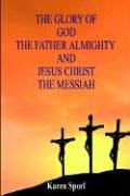 The Glory of God the Father Almighty and Jesus Christ the Messiah Cover