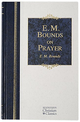 E.M. Bounds on Prayer (Hendrickson Christian Classics) Cover