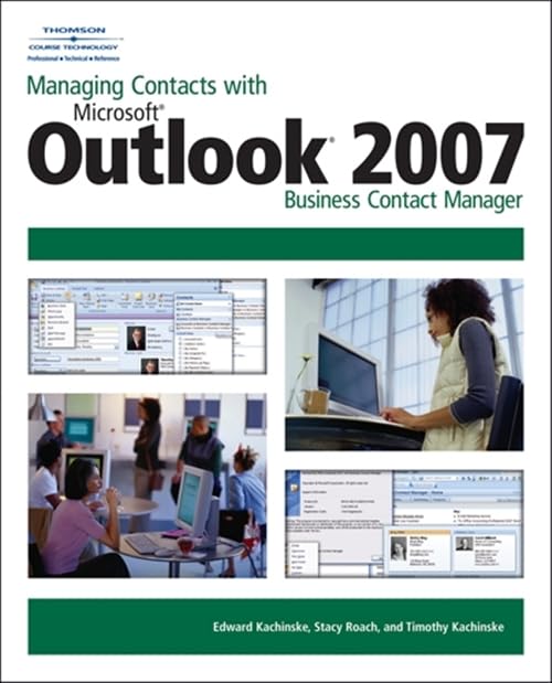 Managing contacts with Microsoft Outlook 2007 Business Contact Manager Cover