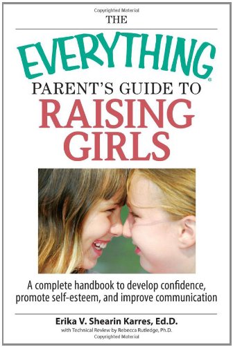 The everything parent's guide to raising girls Cover