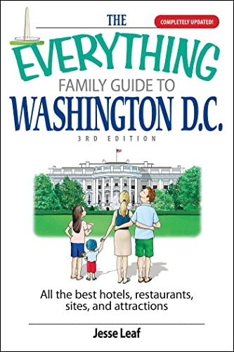 The Everything Family Guide to Washington D.C.: All the Best Hotels, Restaurants, Sites, and Attractions (Everything: Travel and History) Cover