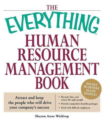 Attract and Keep the People Who Will Drive Your Company's Success (Everything Series) Cover