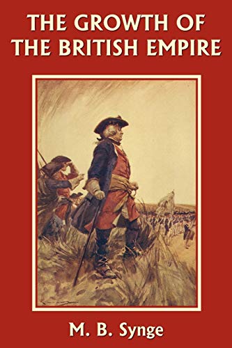 The Growth of the British Empire (Yesterday's Classics) Cover