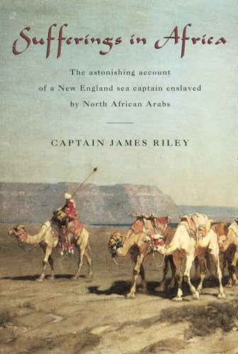 Sufferings in Africa, Captain Riley's narrative Cover