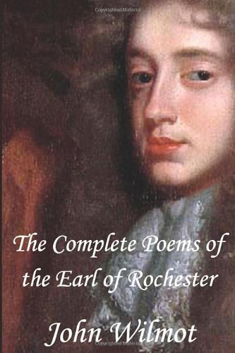 The Complete Poems of John Wilmot, the Earl of Rochester Cover