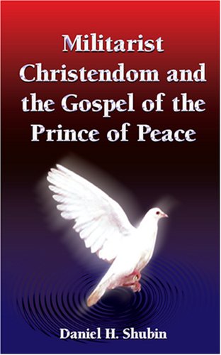 Militarist Christendom And The Gospel Of The Prince Of Peace Cover