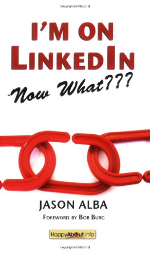 I'm on LinkedIn -- Now What??? Cover