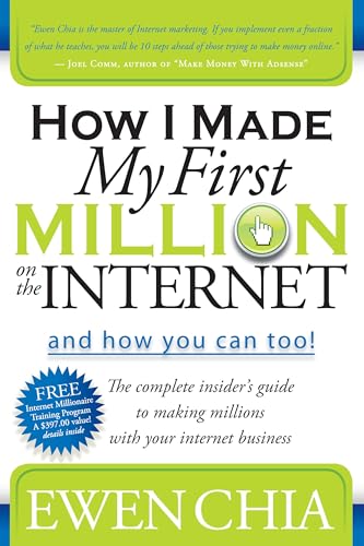 How I made my first million on the Internet and how you can too! Cover