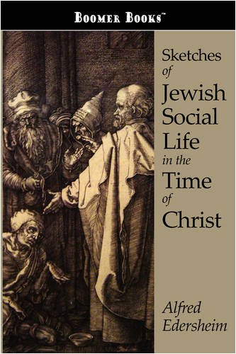 Sketches of Jewish Social Life in the Time of Christ Cover