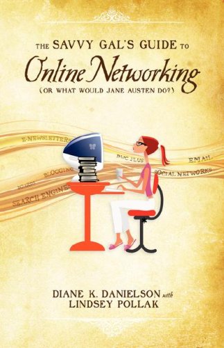 The Savvy Gal's Guide to Online Networking (Or What Would Jane Austen Do?) Cover